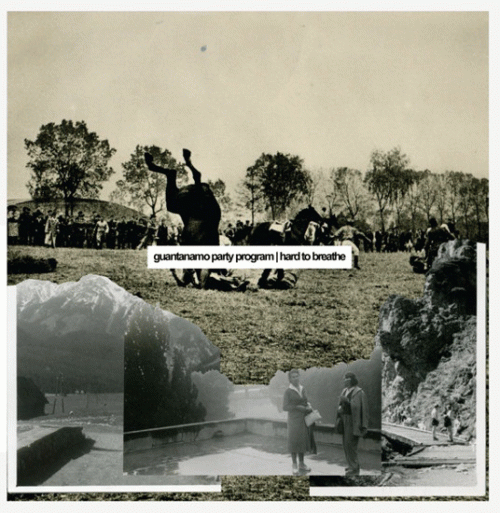 Guantanamo Party Program : Guantanamo Party Program - Hard To Breathe